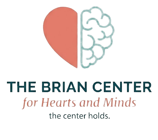 The Brian Center for Hearts and Minds